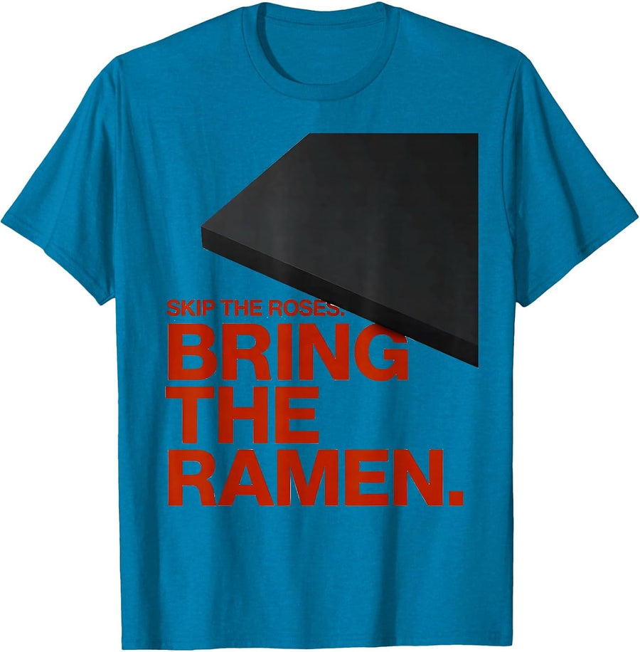 Skip The Roses Bring The Ramen Funny Valentine Food Lover T-Shirt - Sapphire Blue