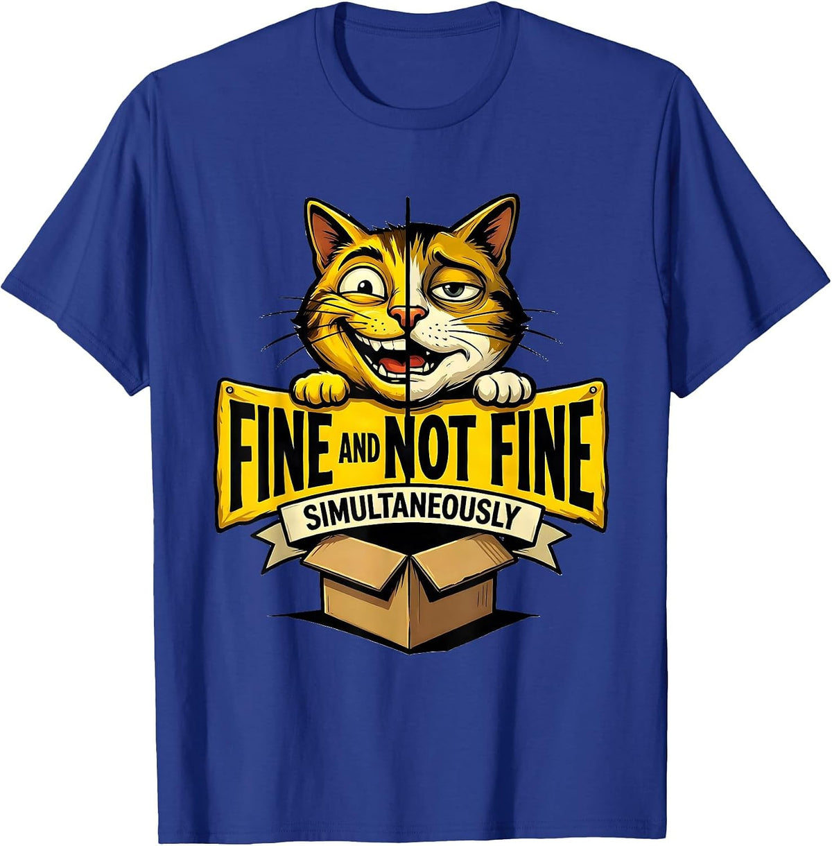 Fine And Not Fine, Simultaneously Funny Science Teacher T-Shirt - Royal Blue