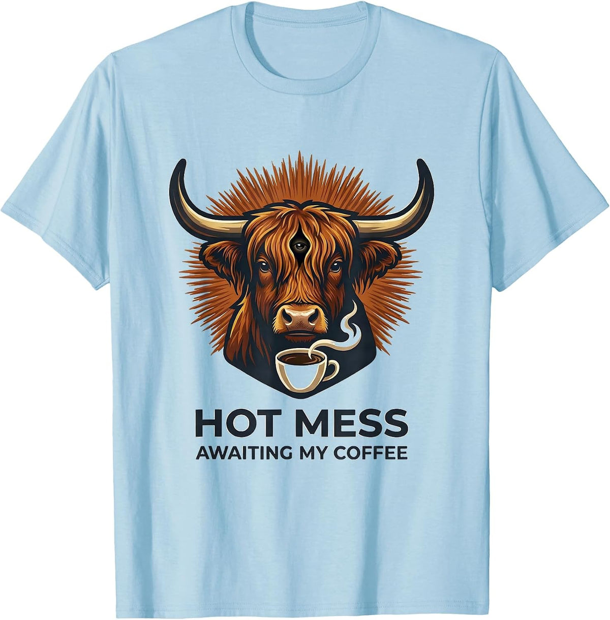 Men's Hot Mess Awaiting My Coffee Funny Highland Cow Coffee Lover T-Shirt - Baby Blue