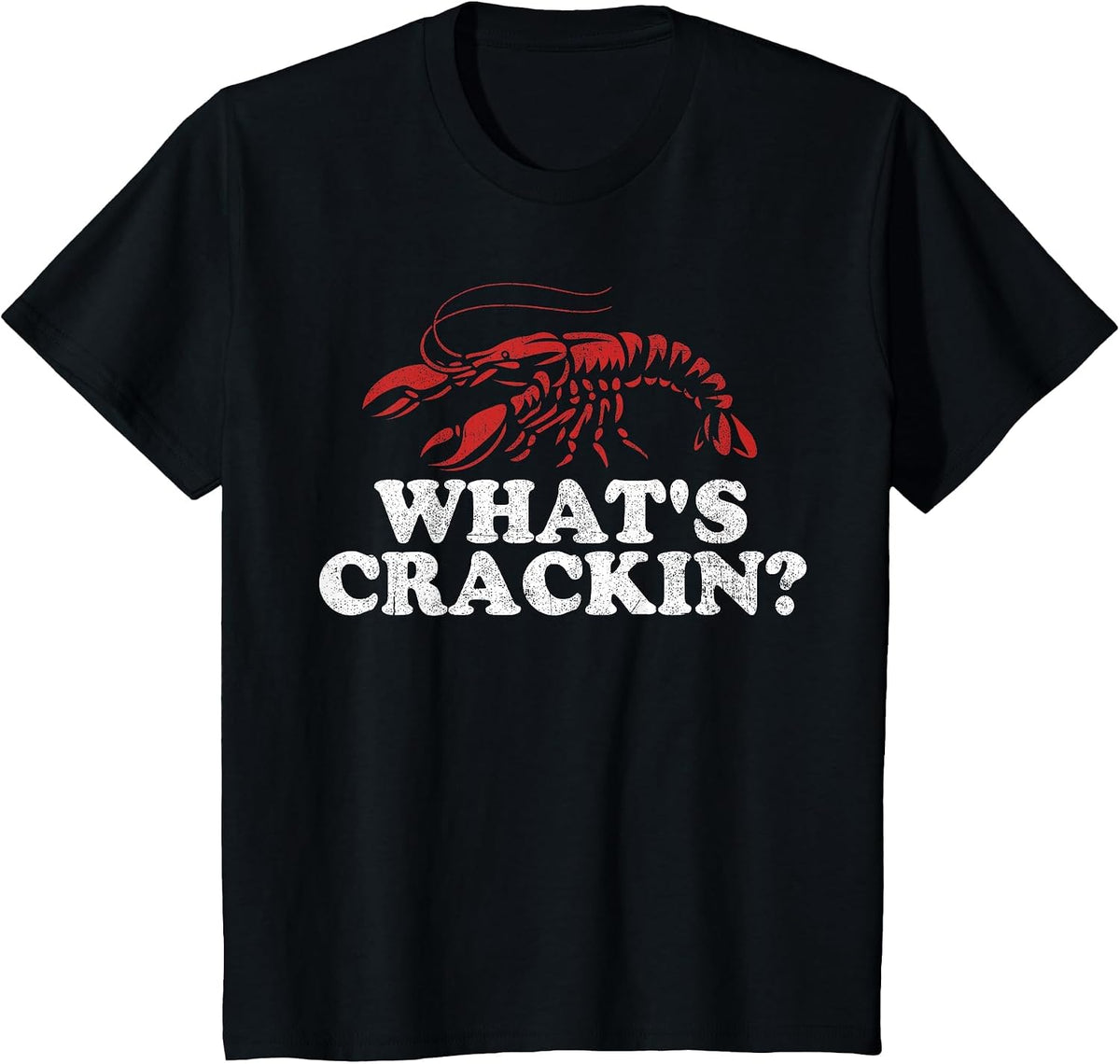 What's Crackin? Funny Crawfish Boil Mardi Gras Cajun Party T-Shirt - Black