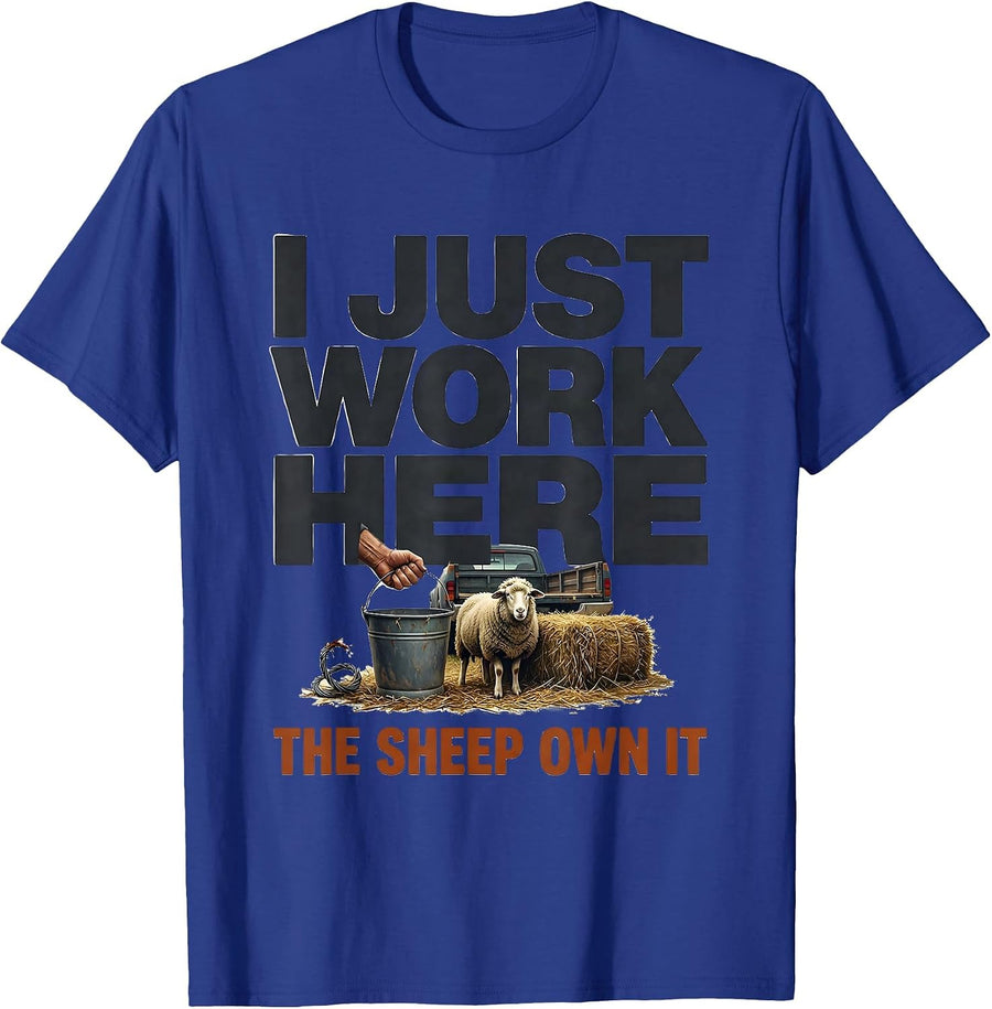 I Just Work Here The Sheep Own It Funny Goat Owner Farmer T-Shirt - Royal Blue