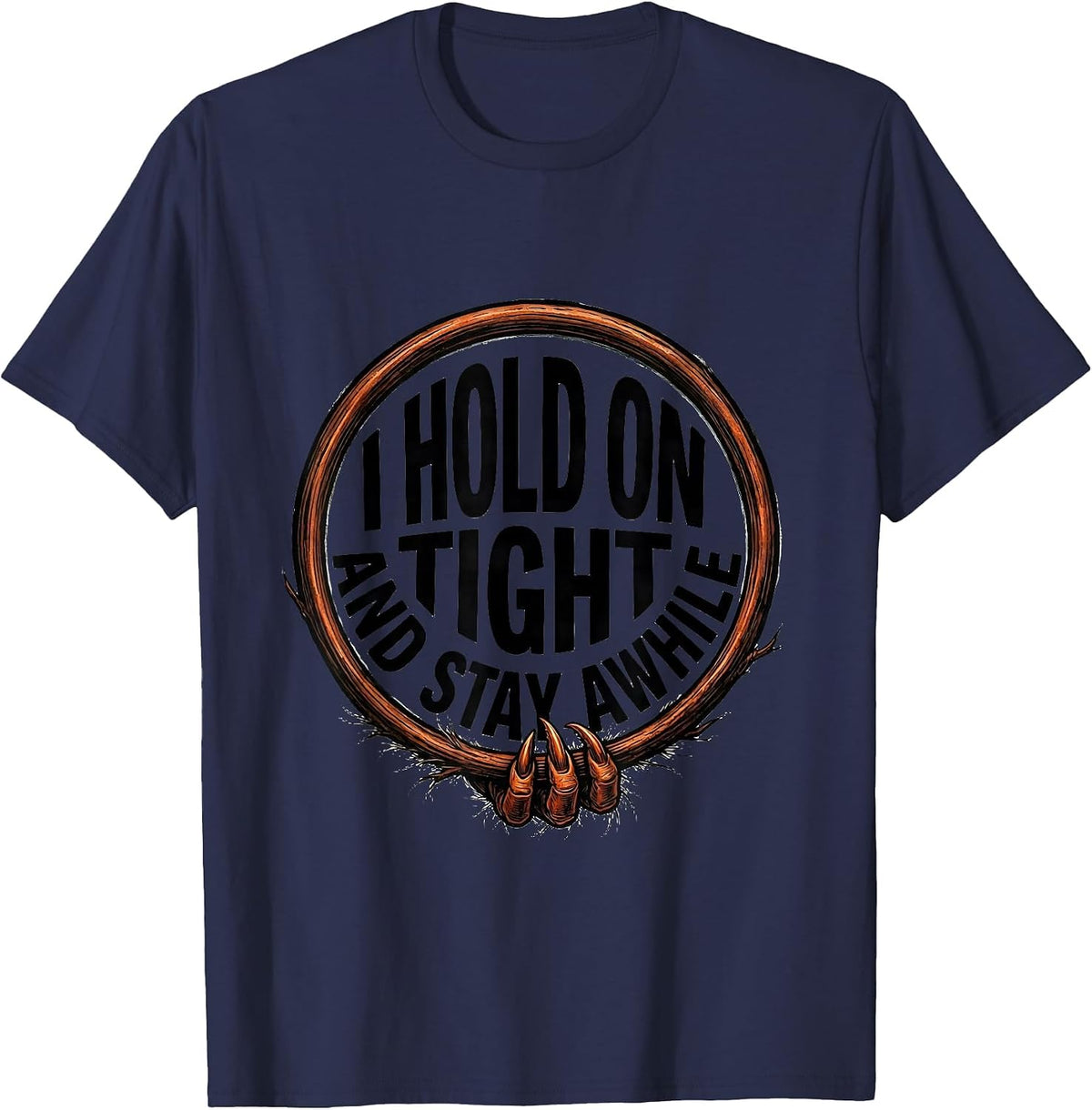 Men's I Hold On Tight And Stay Awhile Funny Sloth Lover Humor T-Shirt - Navy Blue