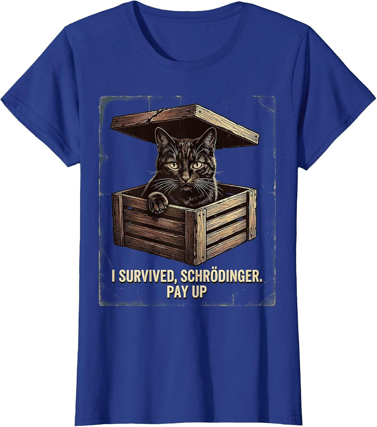 Women's I Survived, Schrödinger. Pay Up Vintage Science Teacher T-Shirt - Royal Blue