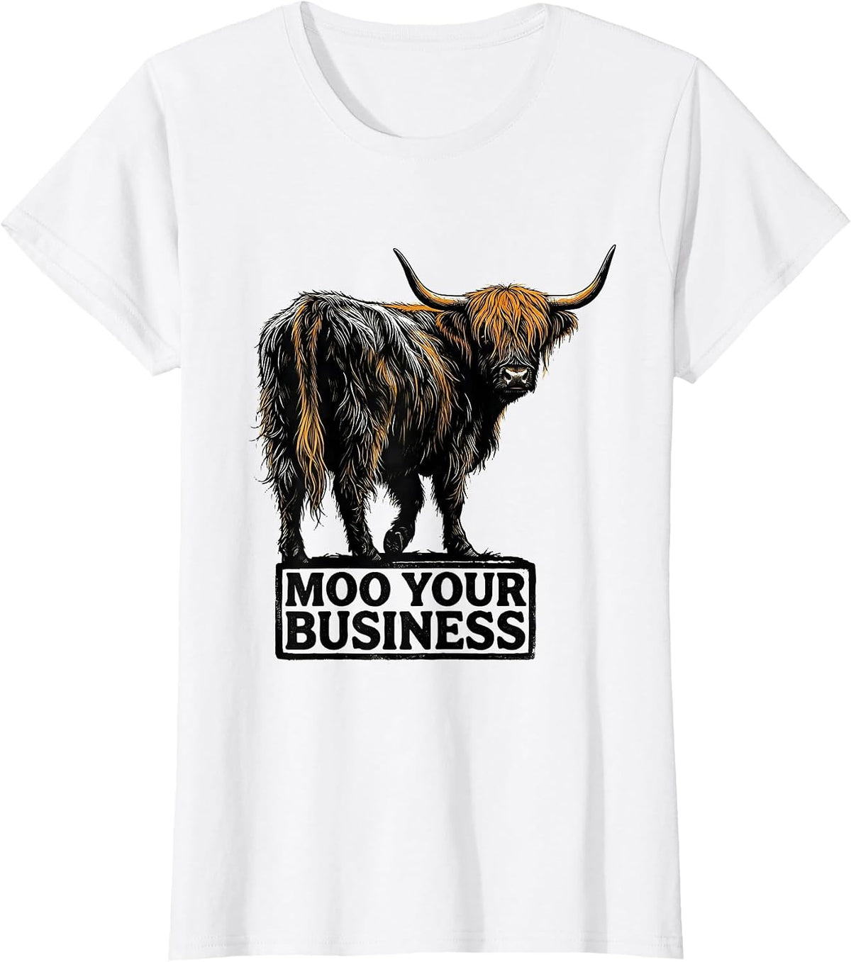 Moo Your Business Funny Highland Cow Farm Humor Farm Animal T-Shirt - White