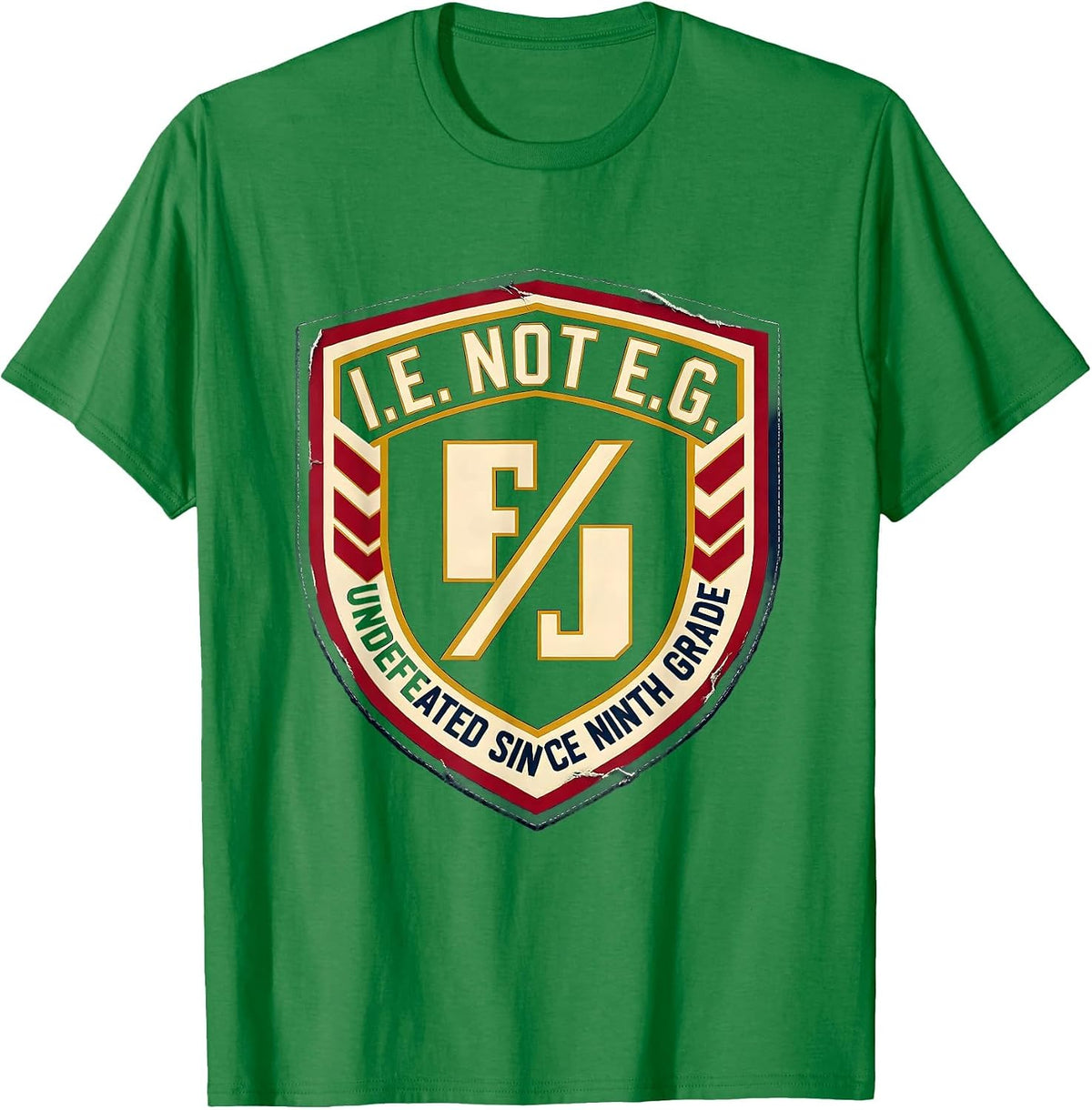 Men's I.E. Not E.G. Undefeated Since Ninth Grade Funny Grammar T-Shirt - Kelly Green