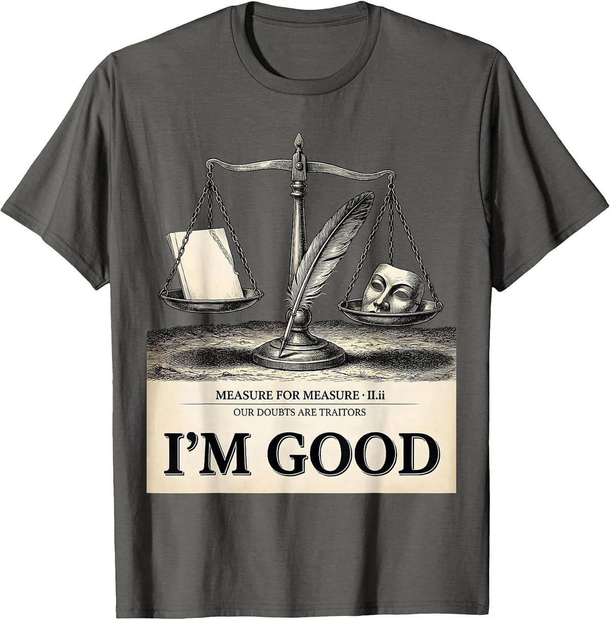 Measure For Measure Our Doubts Are Traitors Shakespeare T-Shirt - Asphalt Grey