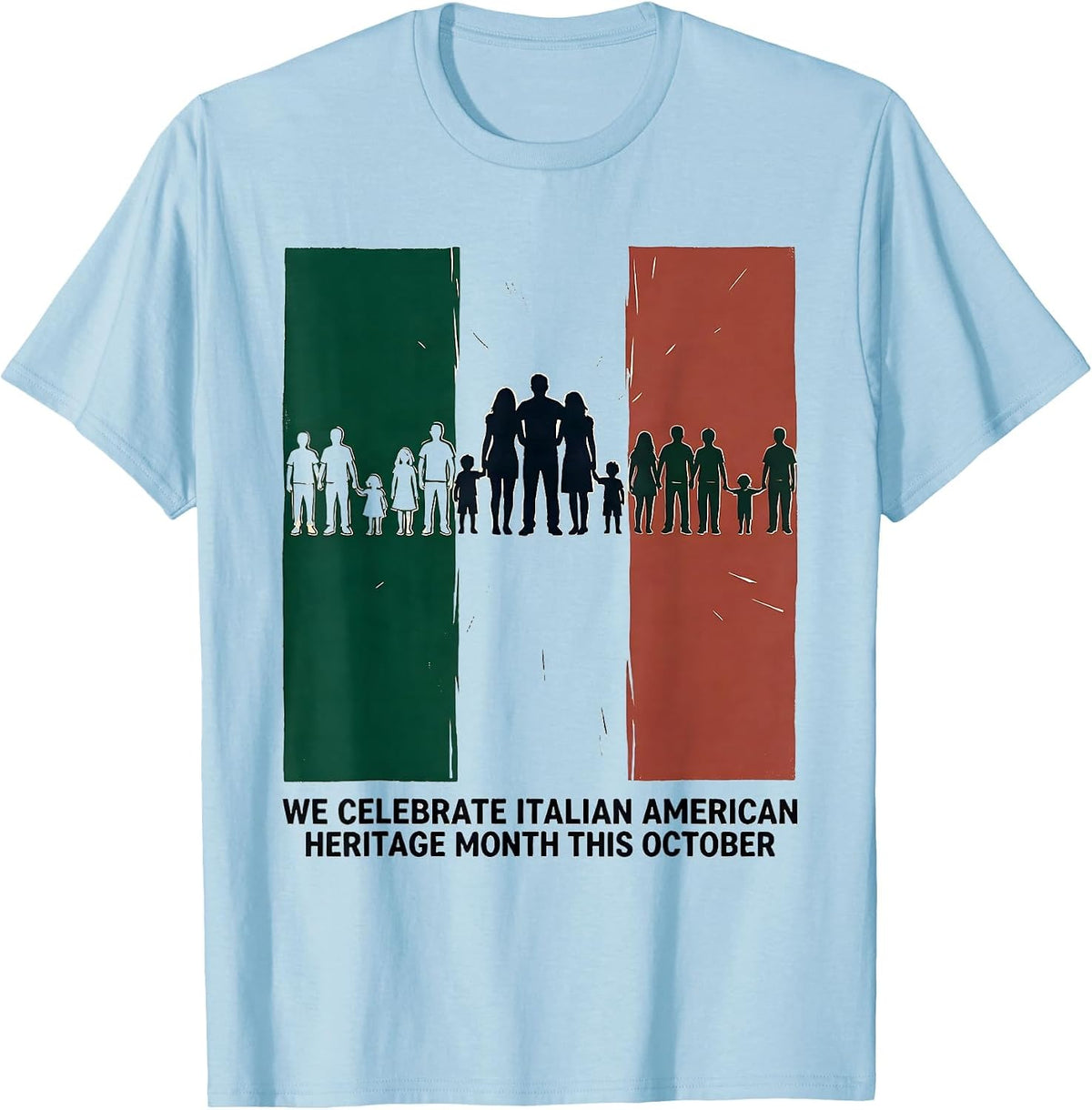 Men's We Celebrate Italian American Heritage Month This October T-Shirt - Baby Blue