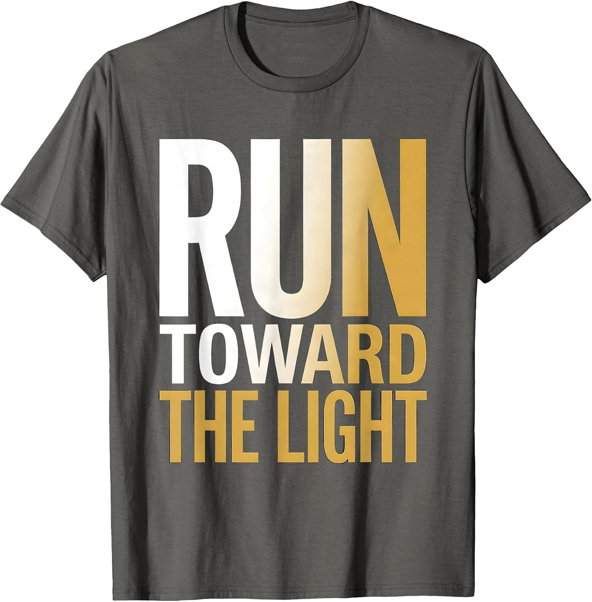 Faith Over Fear Run Toward the Light Design T-Shirt - Asphalt Grey