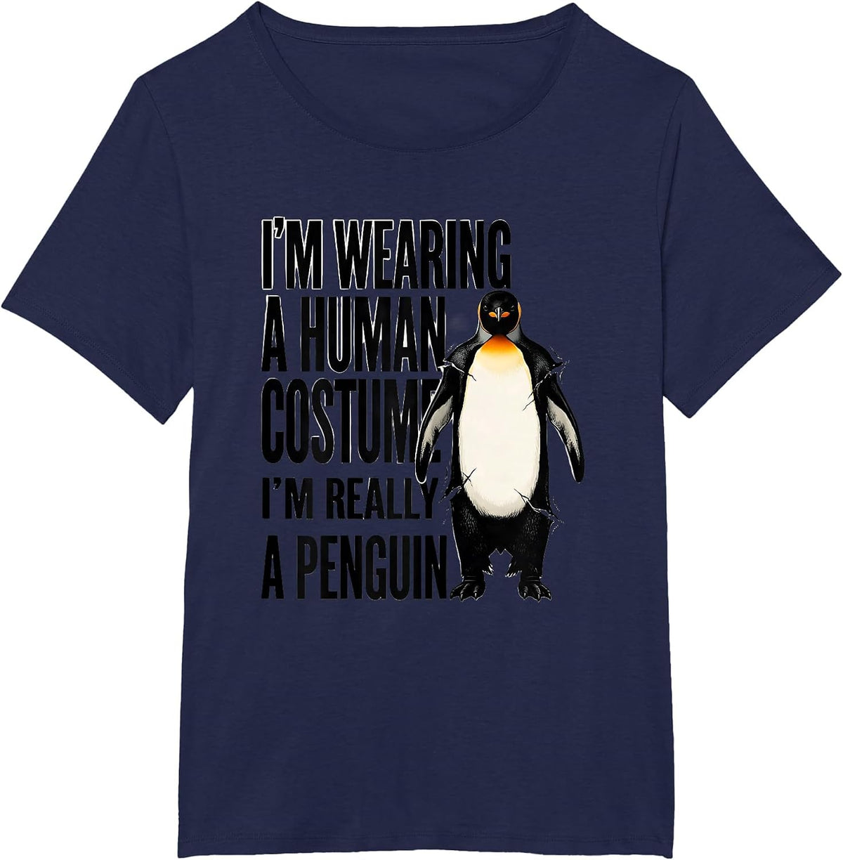 Women's I'm Wearing A Human Costume; I'm Really A Penguin Funny T-Shirt - Navy Blue