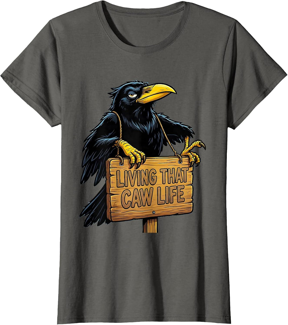 Women's Living That Caw Life Crow Bird Lover Design T-Shirt - Asphalt Grey