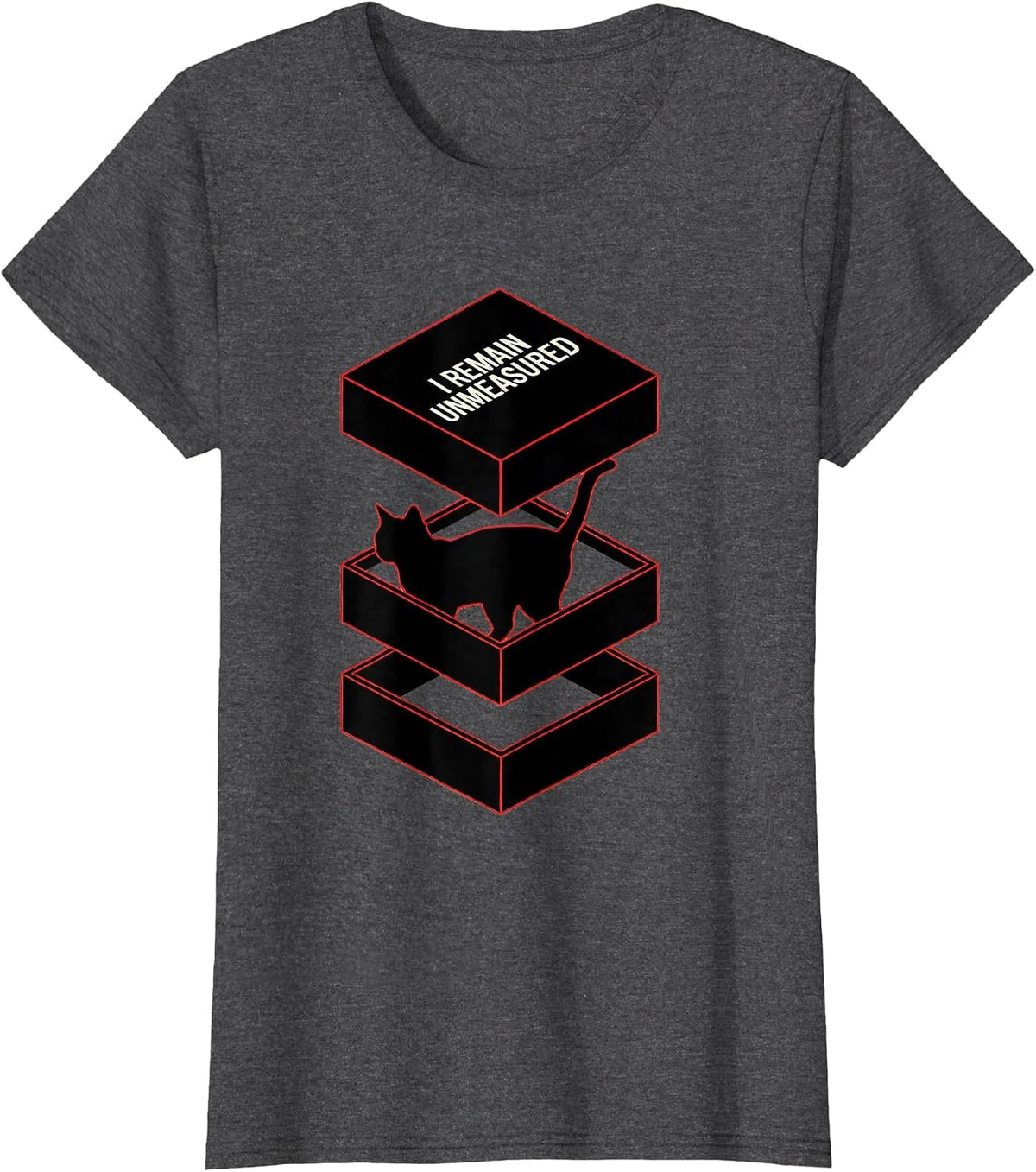 Women's I Remain Unmeasured Funny Quantum Physics Science Geek T-Shirt - Dark Heather Grey