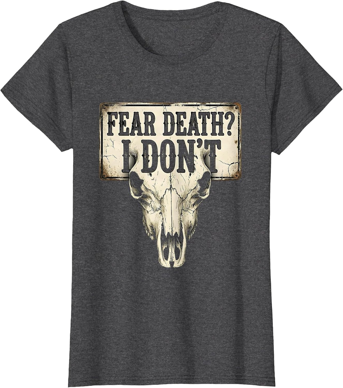 Women's Fear Death? I Don't Faith Over Fear Design T-Shirt - Dark Heather Grey