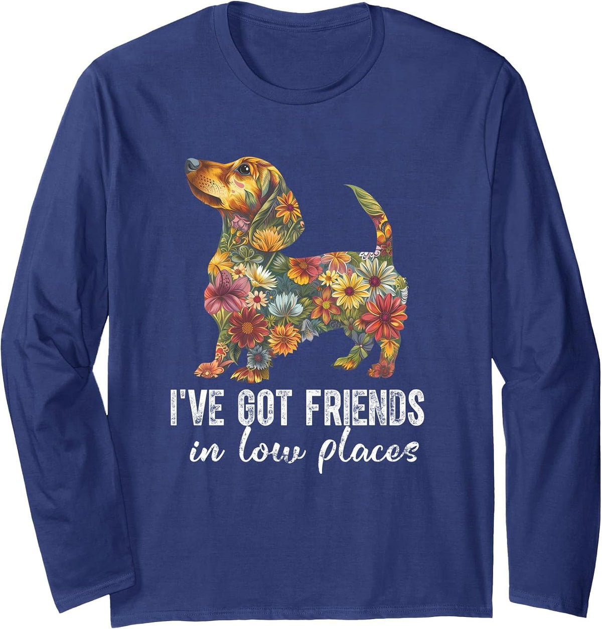 Dachshund I've Got Friends in Low Places Floral Dachshund Long Sleeve T-Shirt - Adult Unisex Navy Blue