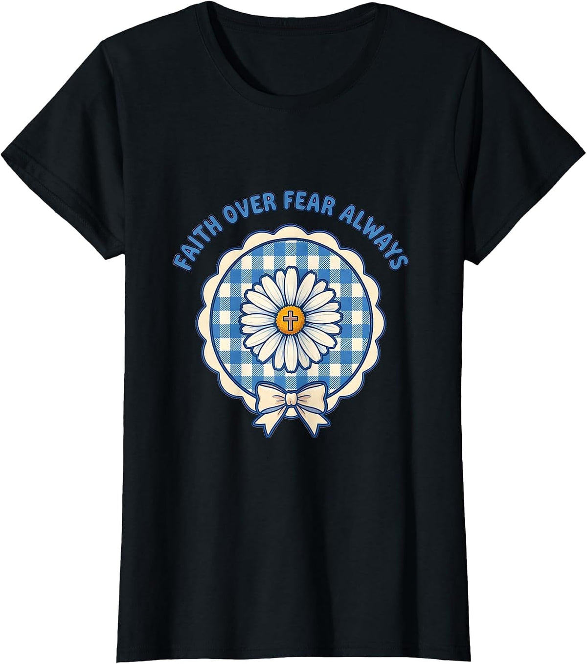 Women's Faith Over Fear Always Inspirational God Design T-Shirt - Black