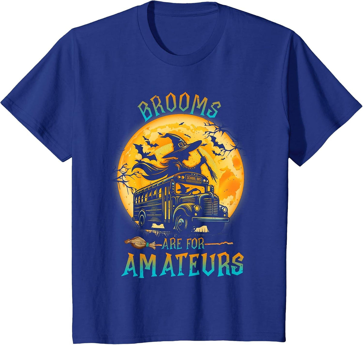 Halloween Brooms are for Amateurs Fun School Bus Driver T-Shirt - Royal Blue