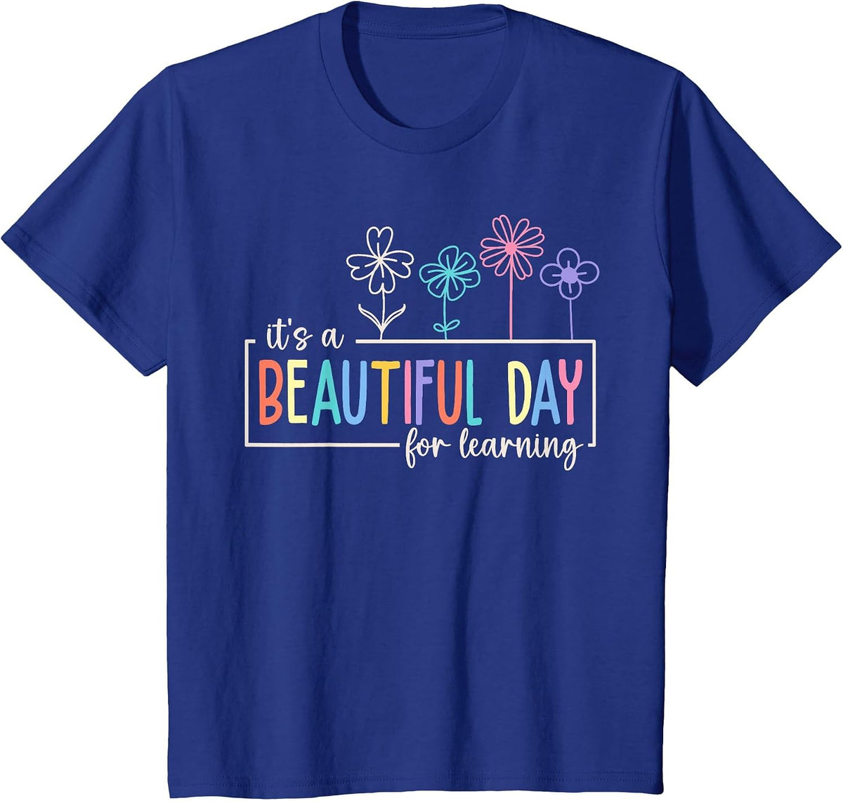 It's a Beautiful Day for Learning Teacher Students Women T-Shirt - Royal Blue
