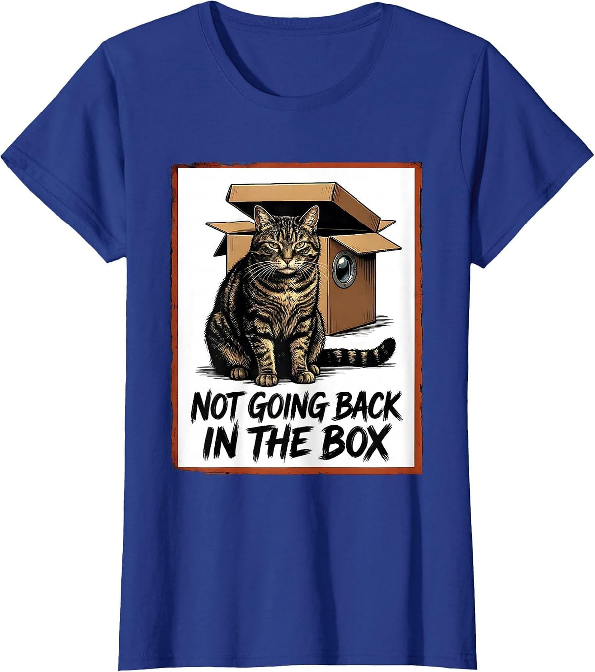 Women's Not Going Back In The Box Funny Quantum Physics Cat Lover T-Shirt - Royal Blue