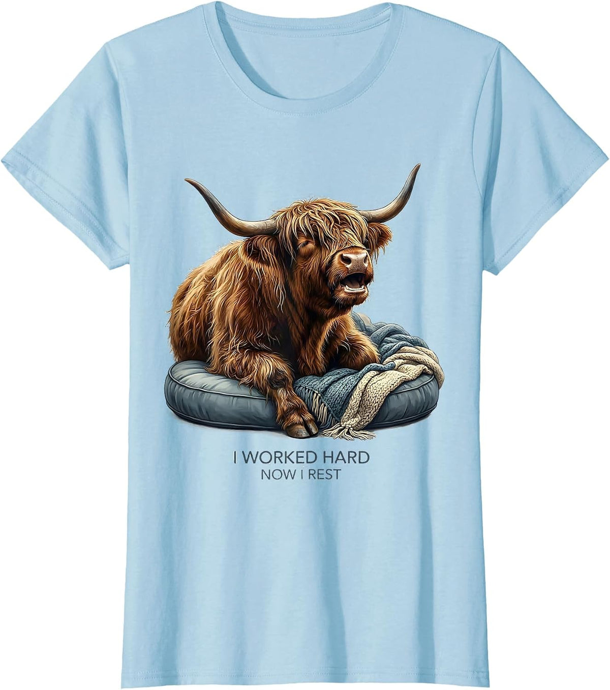 Women's I Worked Hard, Now I Rest Warm Highland Cow Cozy Novelty T-Shirt - Baby Blue