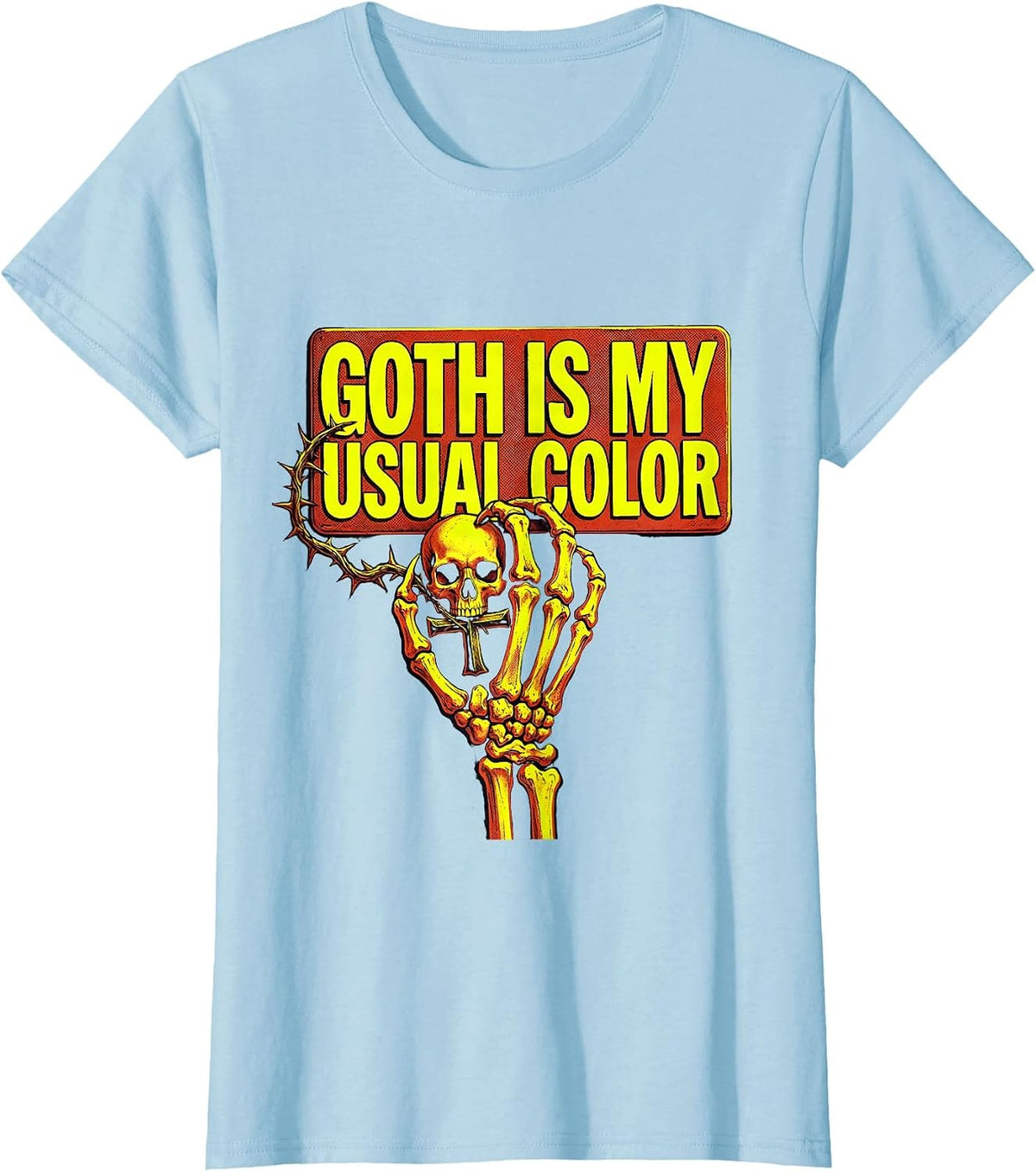 Goth Is My Usual Color Gothic Alt Grunge Y2K Streetwear T-Shirt - Baby Blue