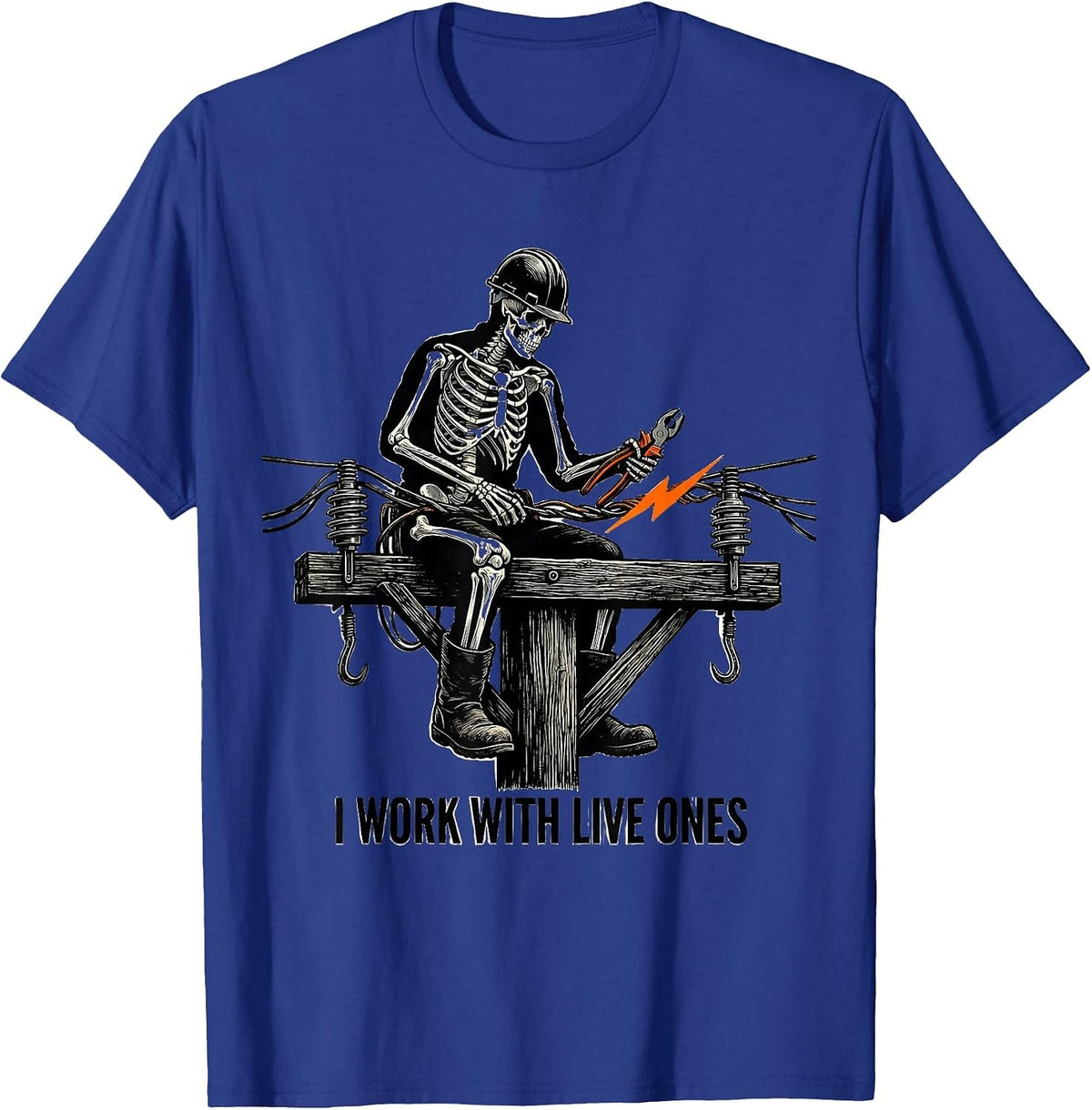 I Work With Live Ones Funny Lineman Skeleton Electrician T-Shirt - Royal Blue