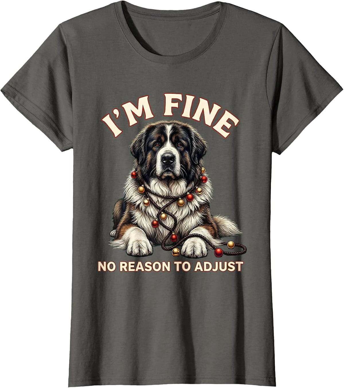 Women's I'm Fine No Reason To Adjust Great Pyrenees Christmas Humor T-Shirt - Asphalt Grey