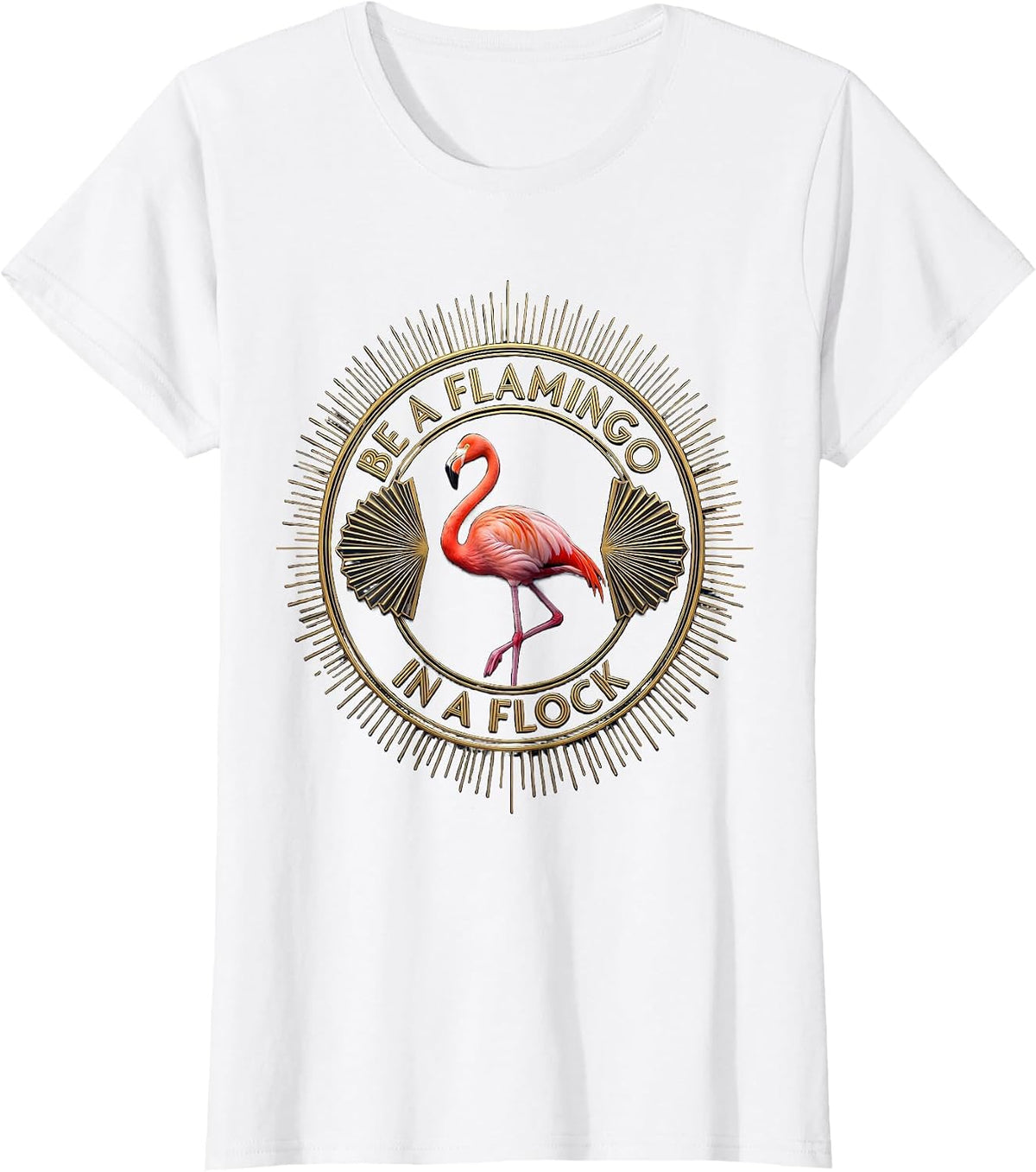 Women's Be a Flamingo in a Flock Stand Out Design T-Shirt - White