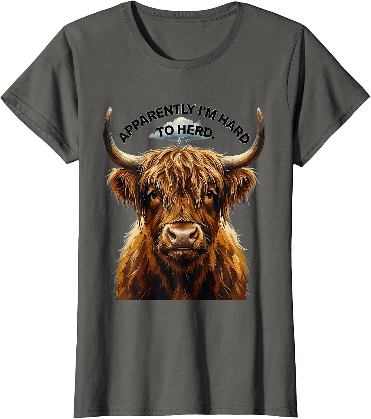Women's Apparently I'm Hard To Herd Highland Cow Whimsical Humor T-Shirt - Asphalt Grey