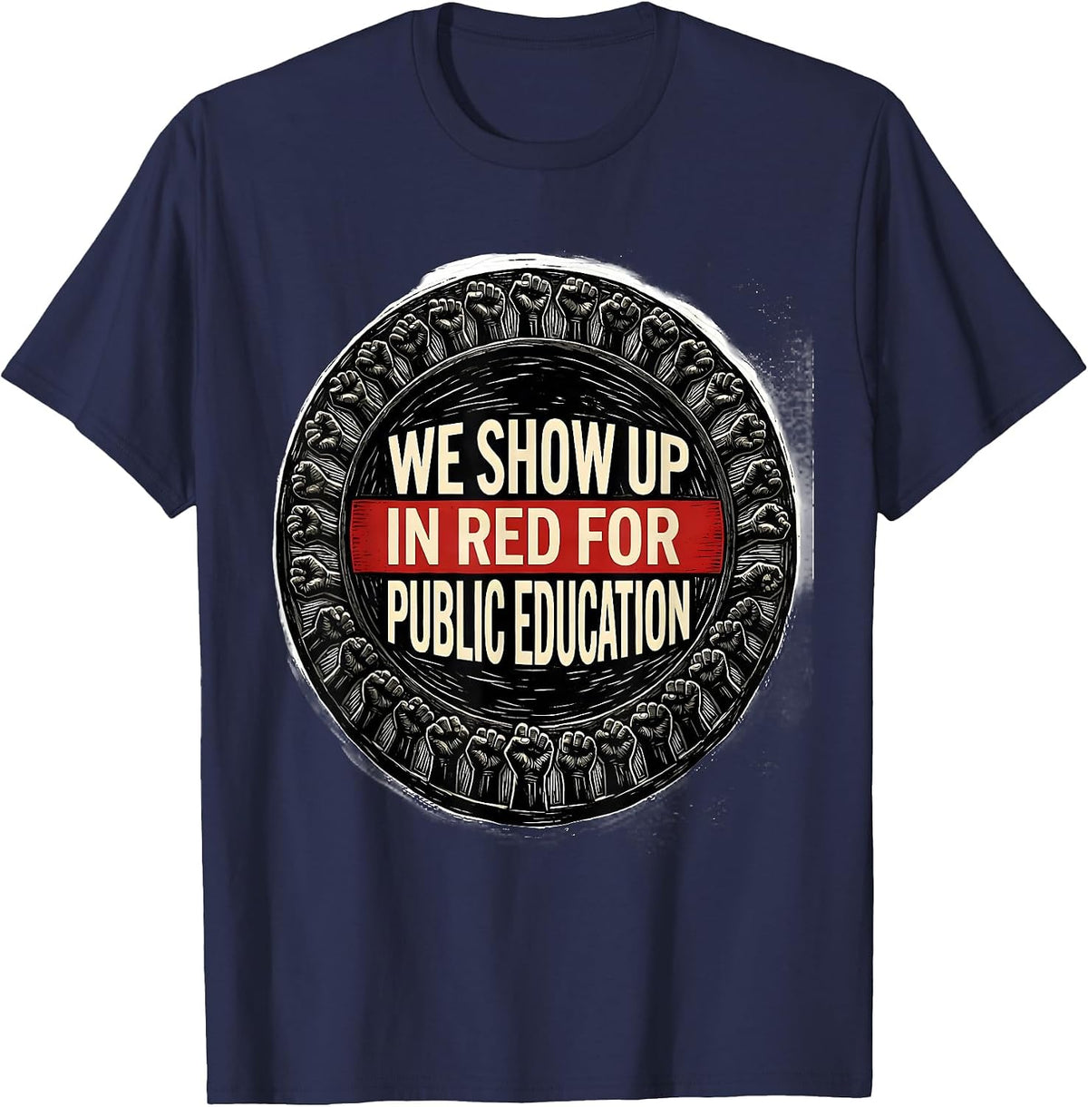 We Show Up In Red For Public Education Linocut Teacher T-Shirt - Navy Blue