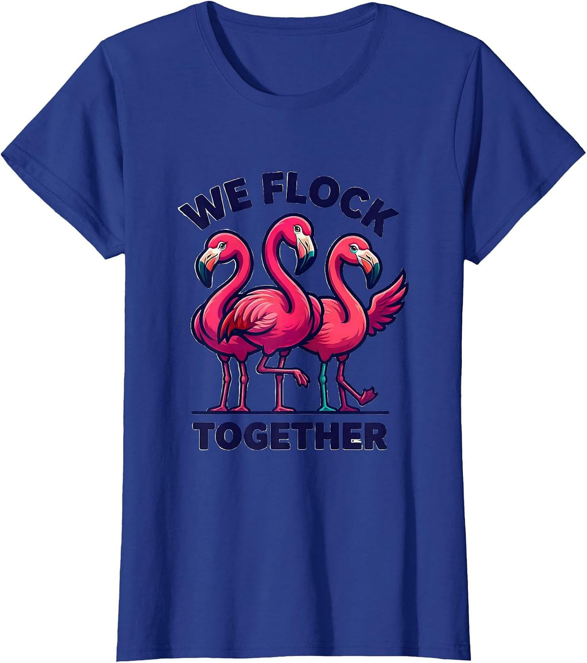 Women's We Flock Together Flamingo Novelty Bird Humor Family T-Shirt - Royal Blue
