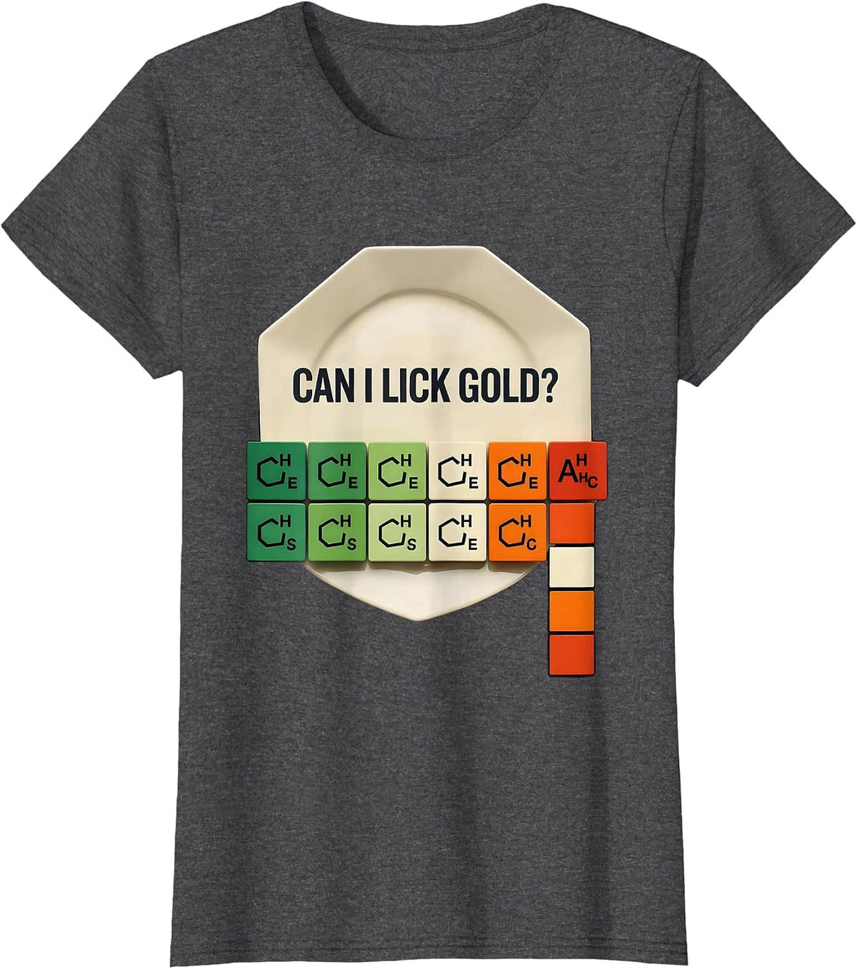 Women's Can I Lick Gold Funny Periodic Table Science Teacher Gift T-Shirt - Dark Heather Grey