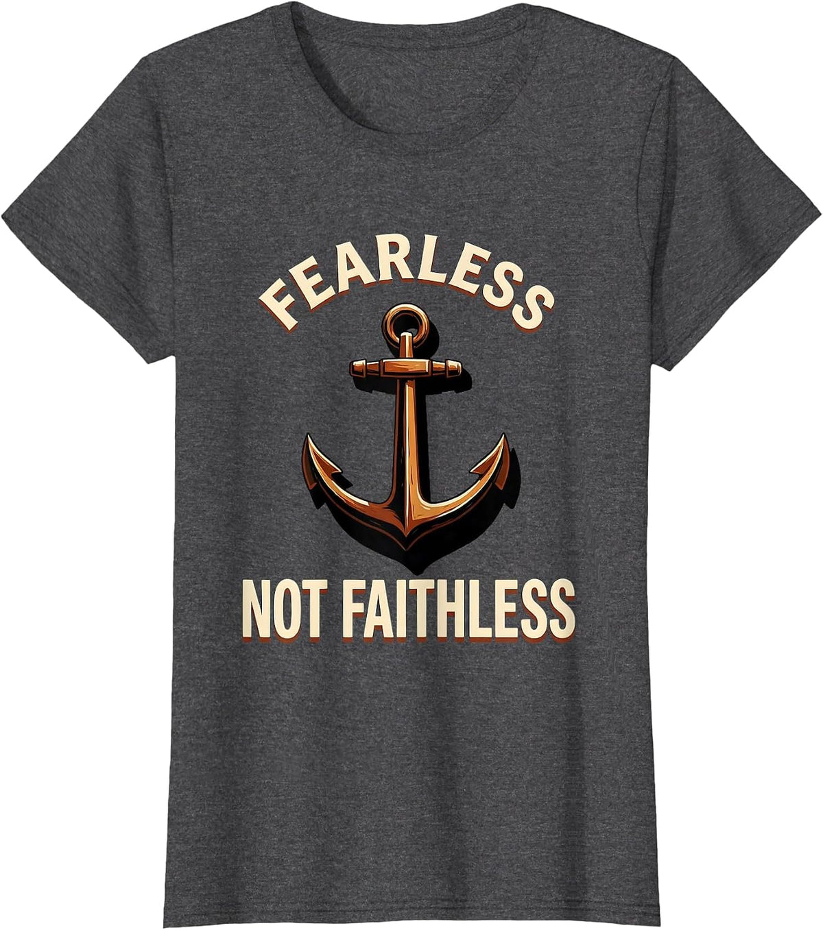 Women's Fearless Not Faithless Faith Over Fear Design T-Shirt - Dark Heather Grey