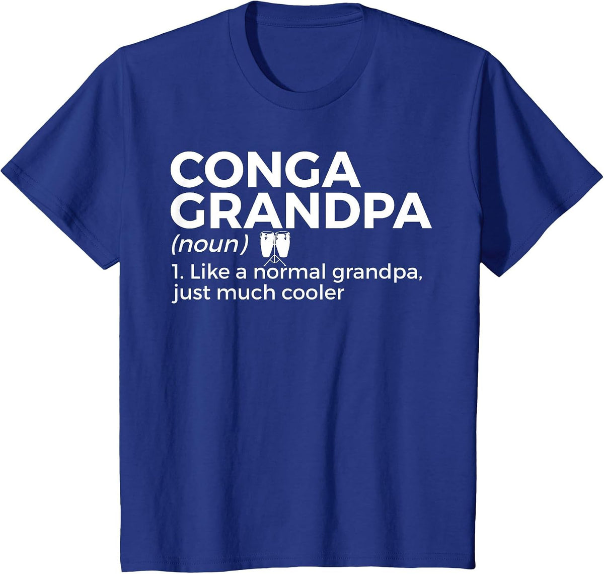 Conga Grandpa Definition Conga Player T-Shirt - Royal Blue