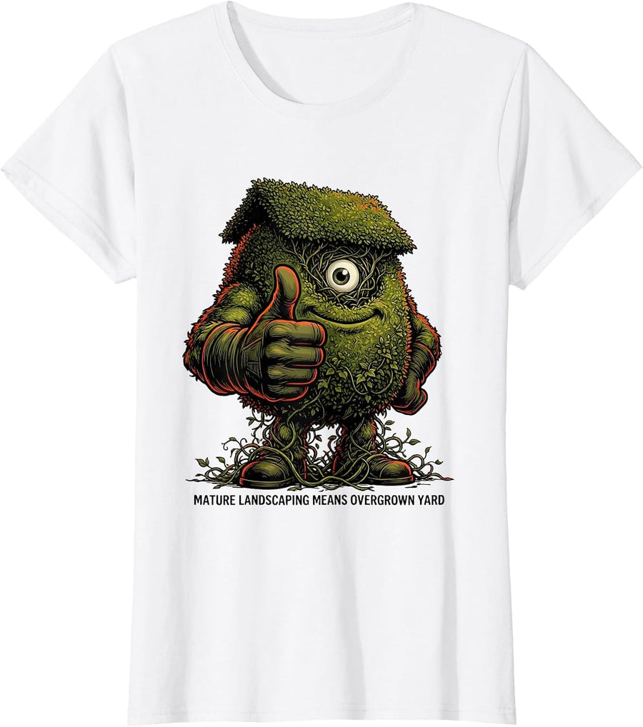 Women's Mature Landscaping Means Overgrown Yard Funny Realtor T-Shirt - White