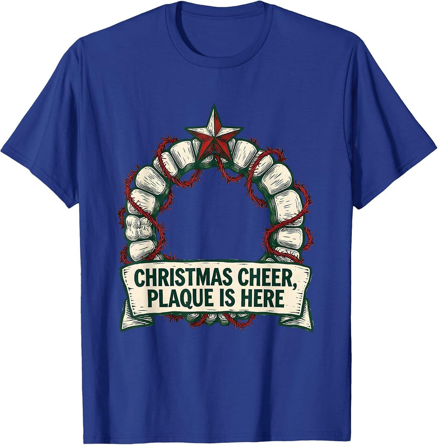 Christmas Cheer Plaque Is Here Funny Dentist Dental T-Shirt - Royal Blue