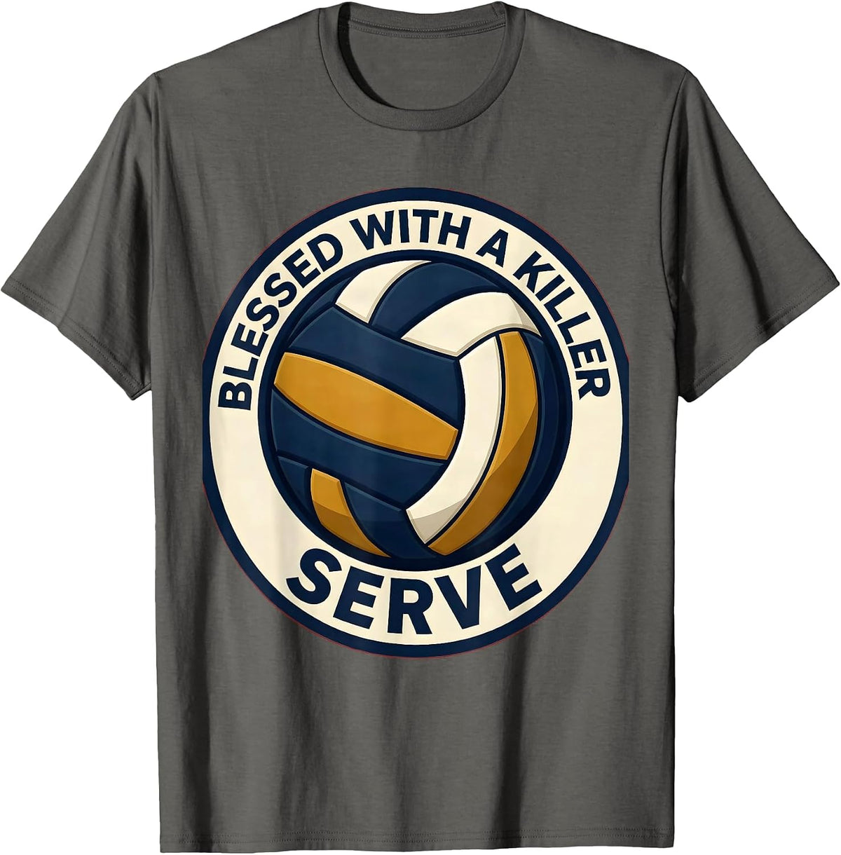 Blessed With a Killer Serve Volleyball Design T-Shirt - Asphalt Grey