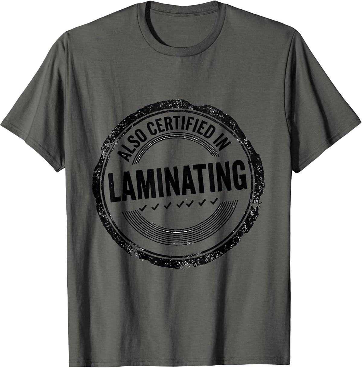 Also Certified In Laminating Funny Teacher Back to School T-Shirt - Asphalt Grey