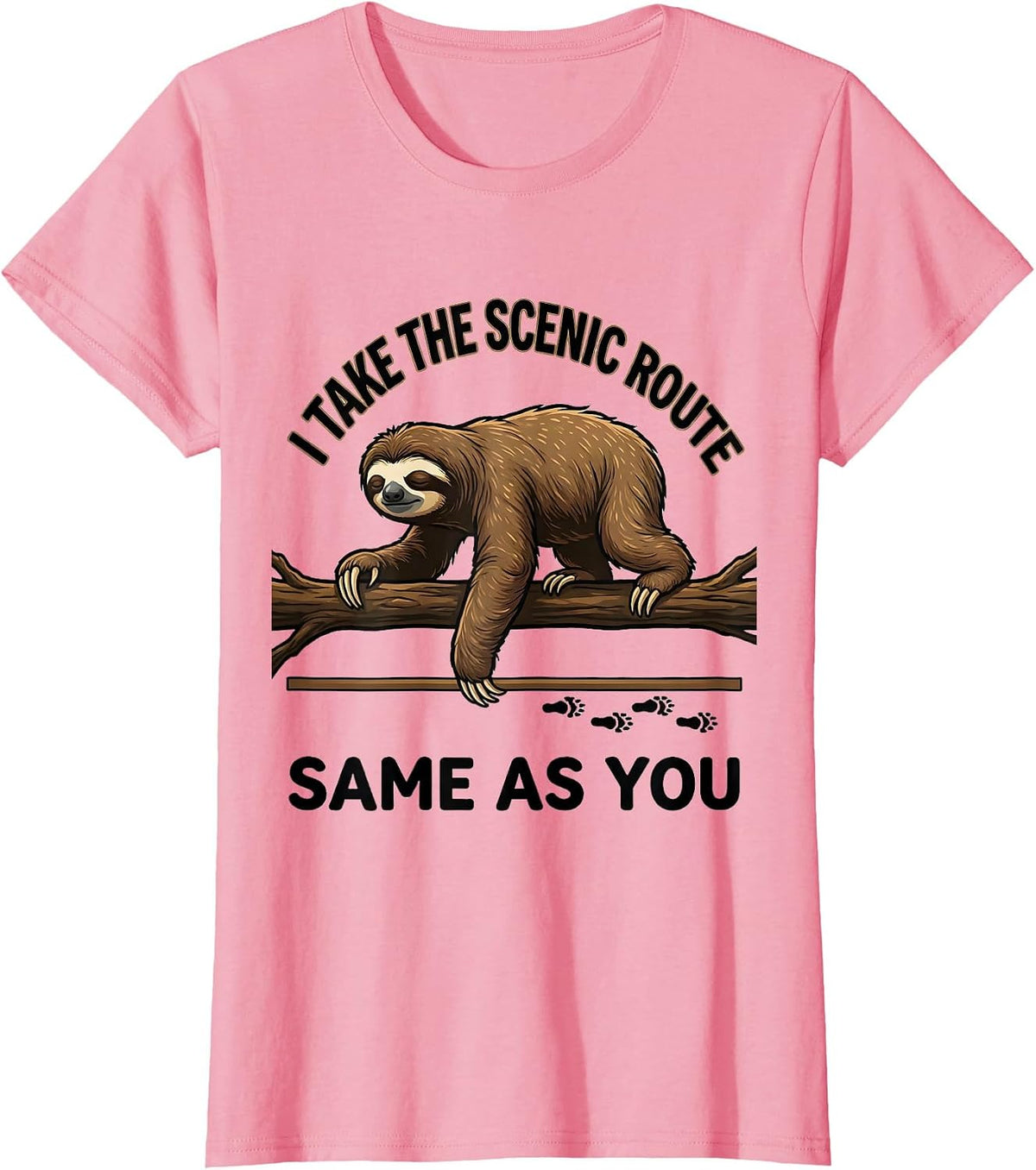 Women's I Take The Scenic Route, Same As You Funny Sloth Animal T-Shirt - Pink