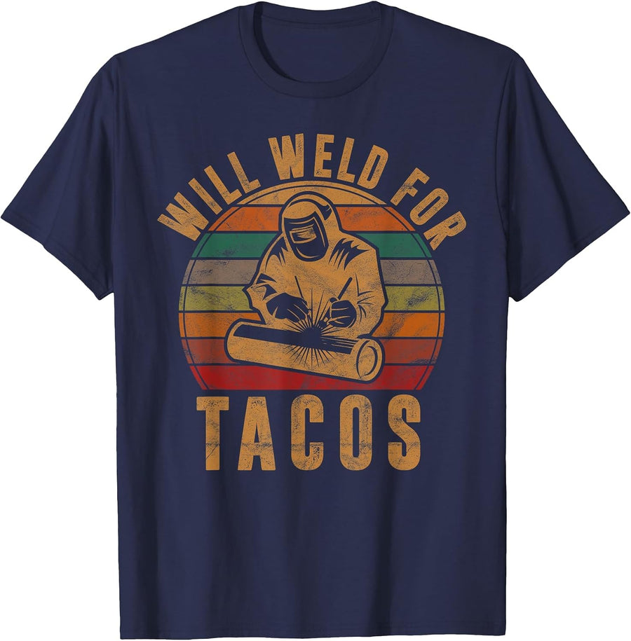 Will Weld for Tacos Welder Gift Funny Welding Costume Weld T-Shirt - Navy Blue