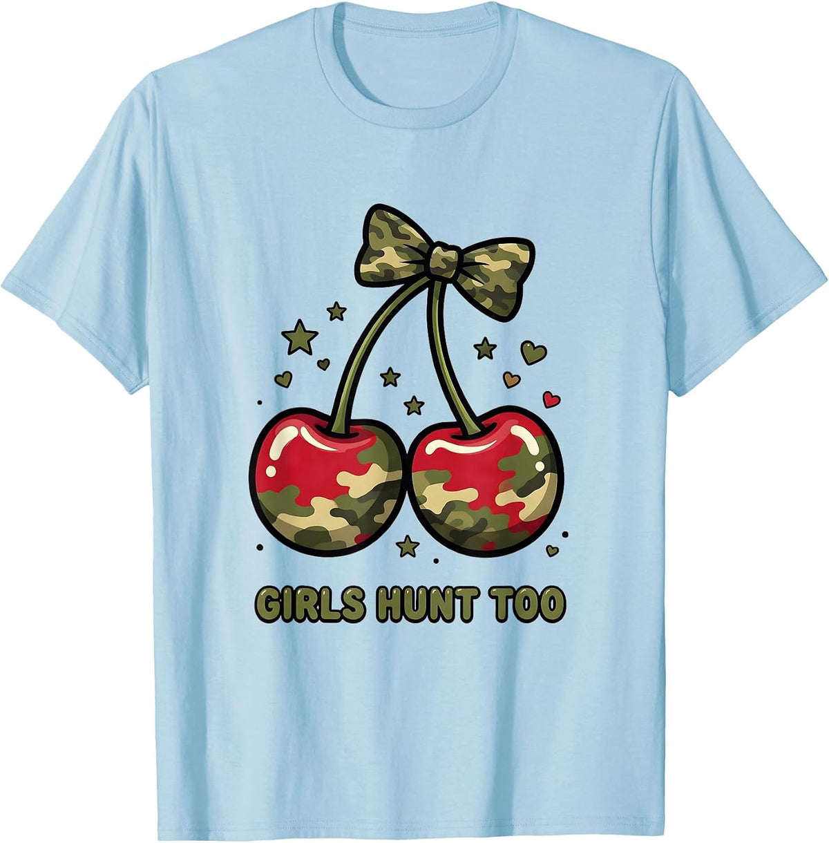 Men's Girls Hunt Too Bold Camo Hunting Design T-Shirt - Baby Blue