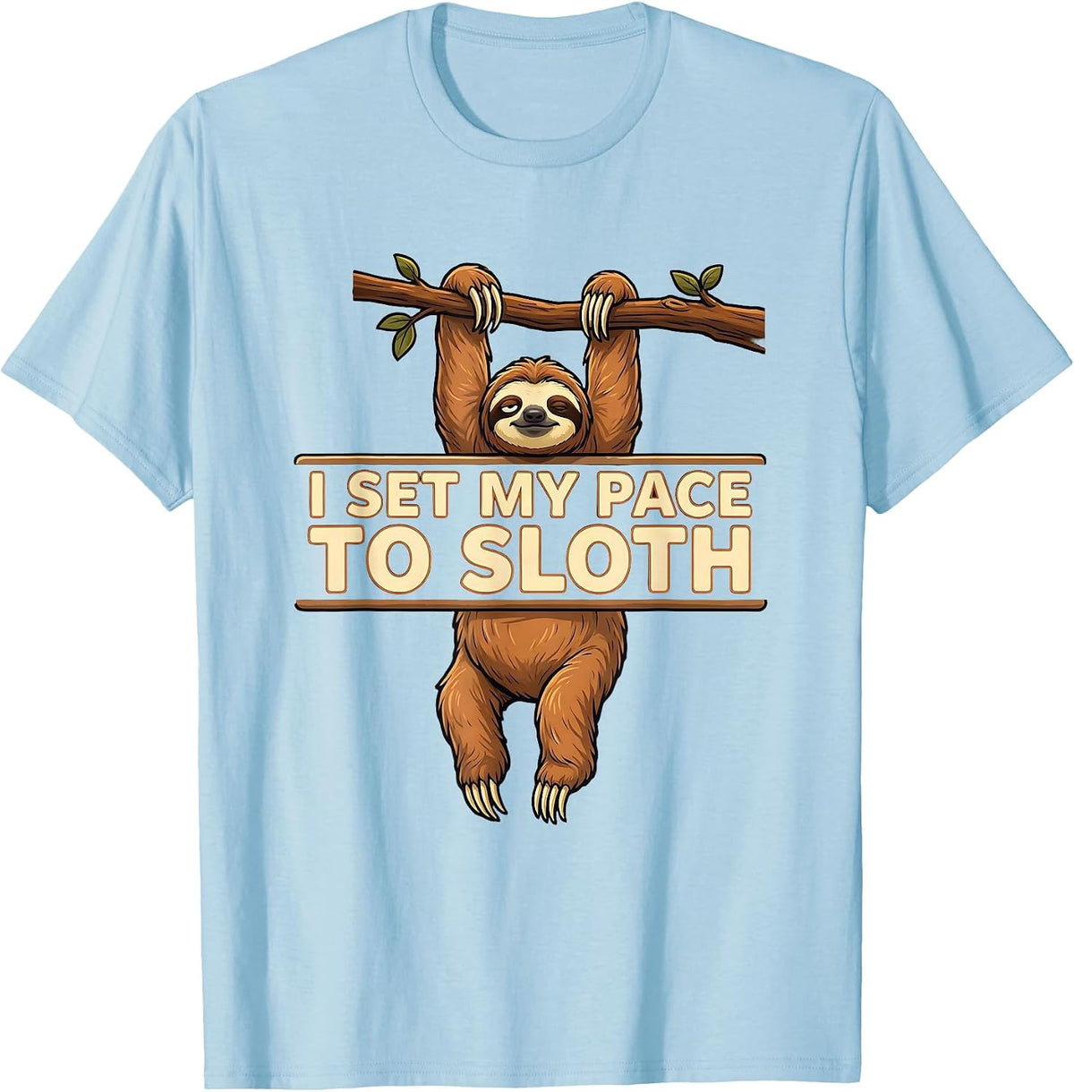 I Set My Pace To Sloth Funny Sloth Lover Humor T-Shirt - Baby Blue