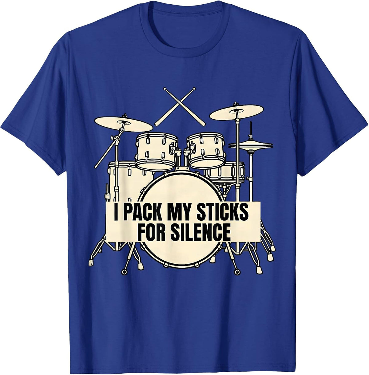 Men's I Pack My Sticks For Silence Funny Drummer Percussionist T-Shirt - Royal Blue