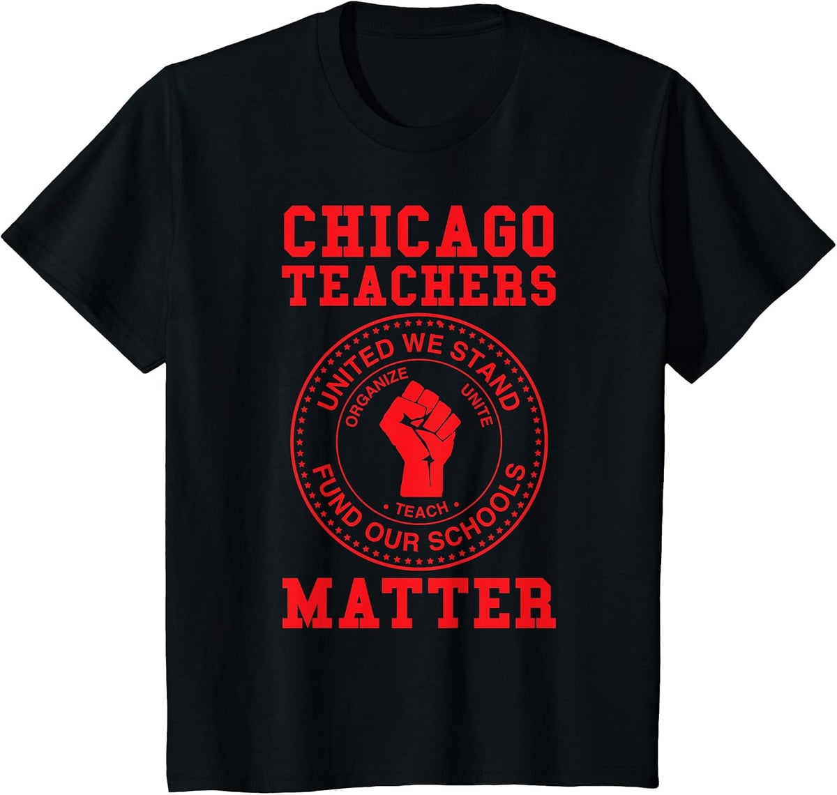 Chicago Teachers Matter Support Union Education Red for Ed T-Shirt - Black
