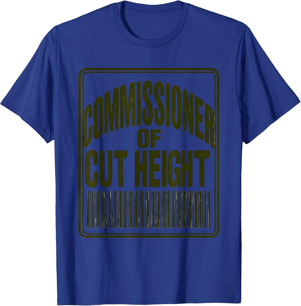 Commissioner Of Cut Height Funny Lawn Mowing Dad Gift T-Shirt - Royal Blue
