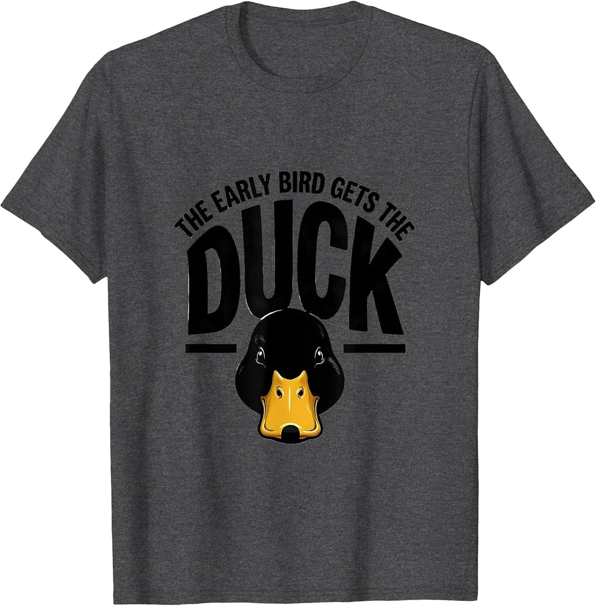 Men's The Early Bird Gets The Duck Funny Duck Pun Novelty Gift T-Shirt - Dark Heather Grey