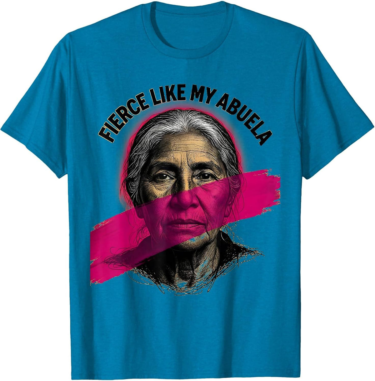 Fierce Like My Abuela Mexican Heritage Design T-Shirt - Sapphire Blue