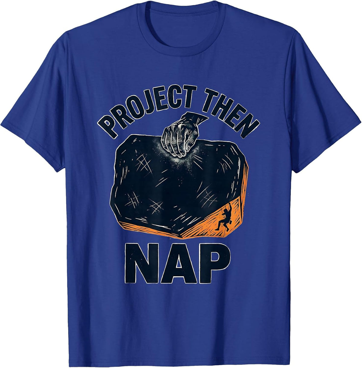 Project Then Nap Funny Vintage Rock Climbing Bouldering T-Shirt - Royal Blue
