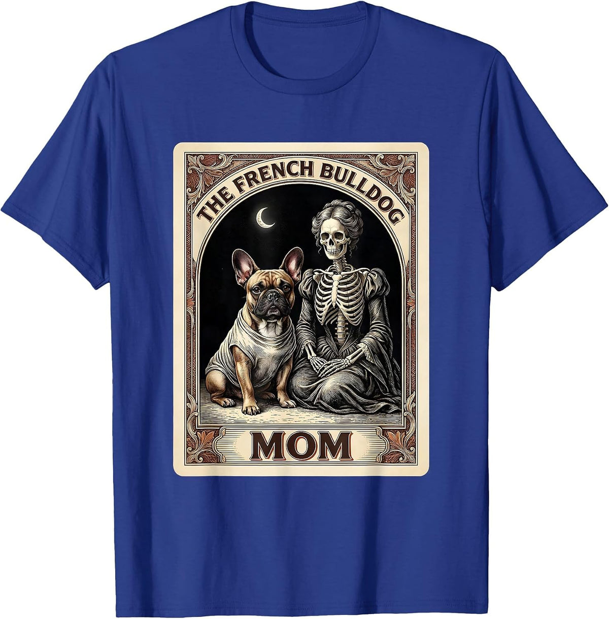 The French Bulldog Mom Spooky Skeleton Tarot Halloween Dog T-Shirt - Royal Blue