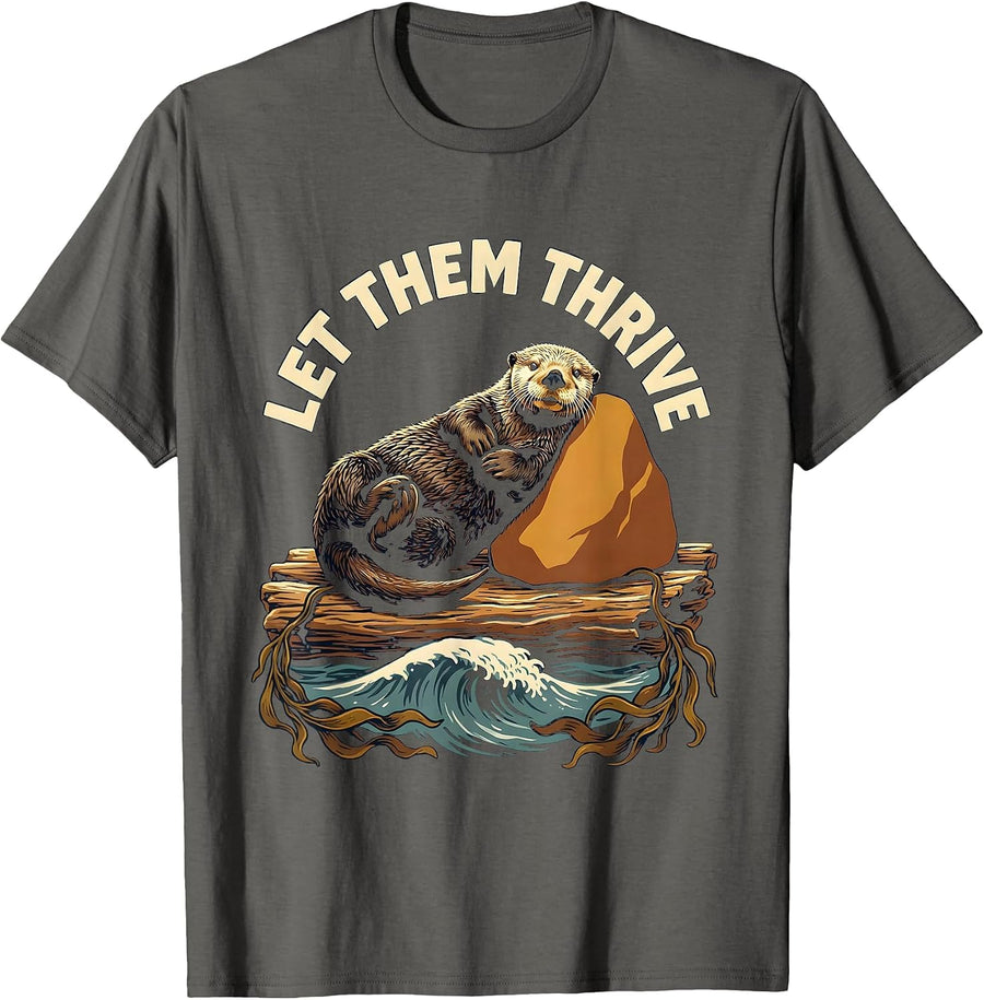 Let Them Thrive Funny Sea Otter Lover Marine Biology Support T-Shirt - Asphalt Grey