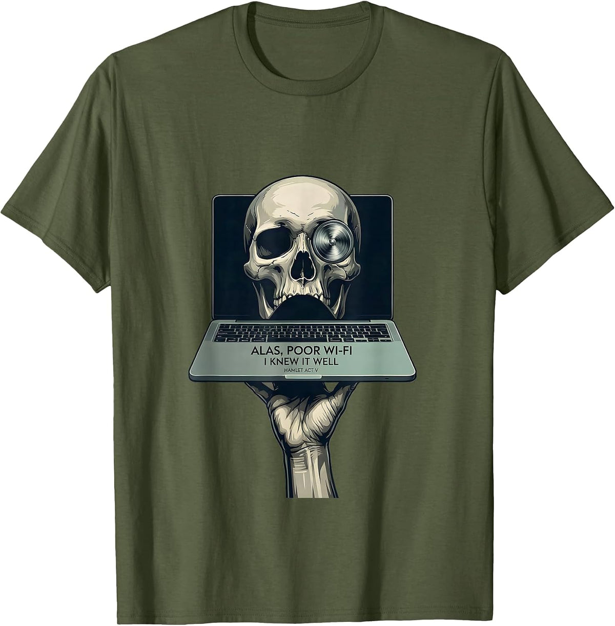 Men's Alas, Poor Wi-Fi, I Knew It Well, Hamlet Act V Funny T-Shirt - Olive Green