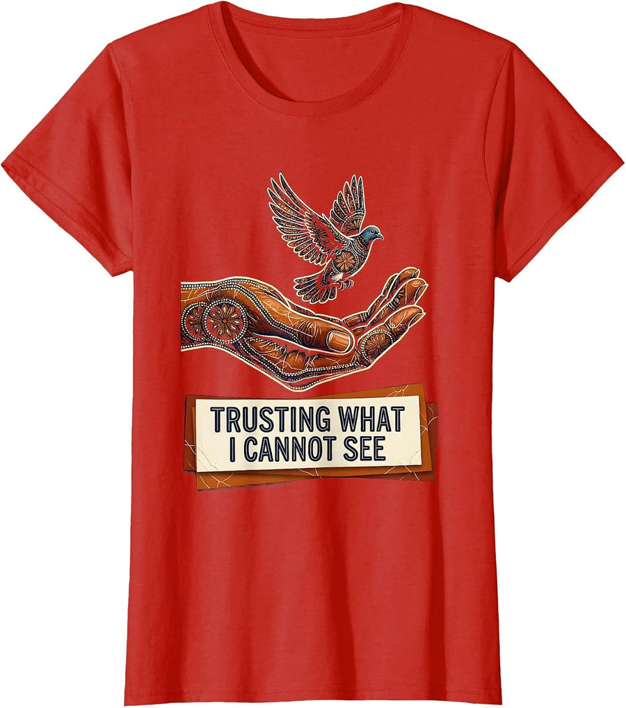 Women's Faith Over Fear Trusting What I Cannot See Design T-Shirt - Red